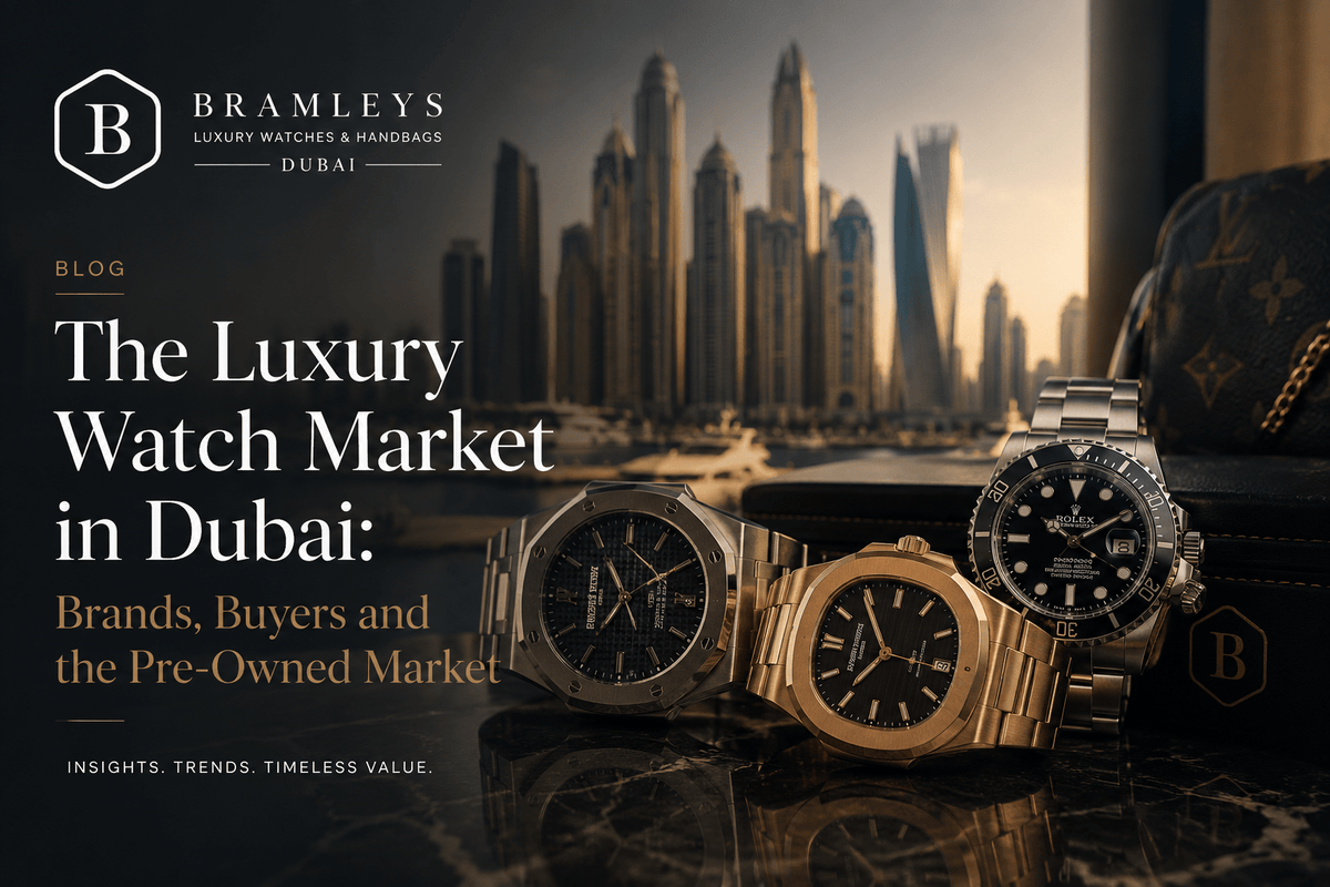 The Luxury Watch Market in Dubai: Brands, Buyers and the Pre-Owned Market Bramleys