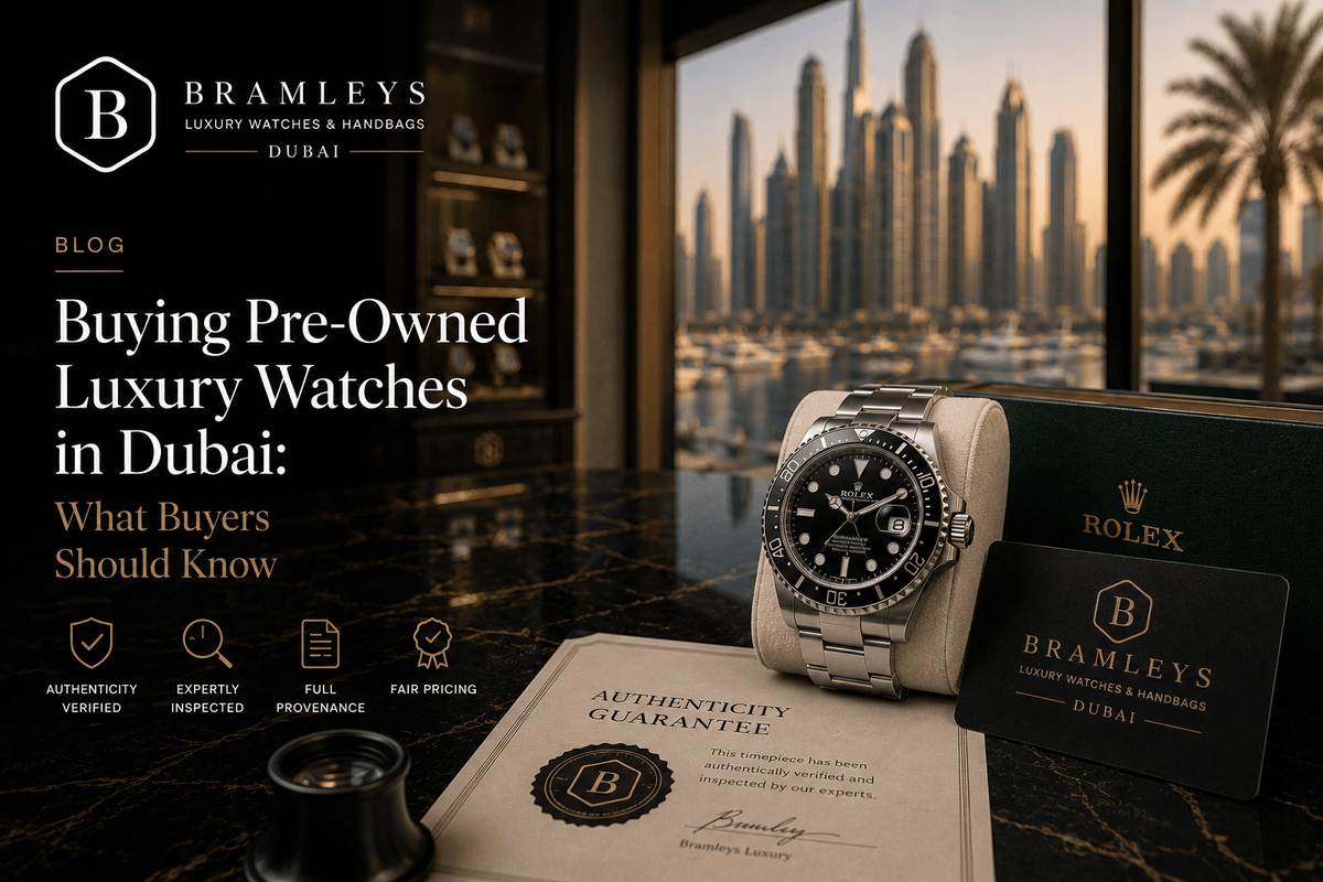 Buying Pre-Owned Luxury Watches in Dubai: What Buyers Should Know Bramleys